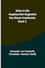 Reise in die Aequinoctial-Gegenden des neuen Continents. Band 3.