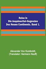 Reise in die Aequinoctial-Gegenden des neuen Continents. Band 1.