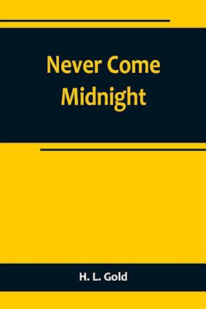 Never Come Midnight