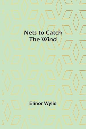 Nets to Catch the Wind