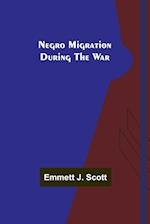 Negro Migration during the War 