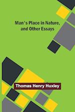 Man's Place in Nature, and Other Essays 