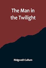 The Man in the Twilight 