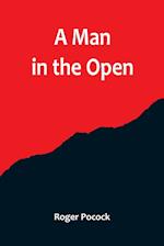 A Man in the Open 