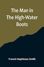 The Man In The High-Water Boots 