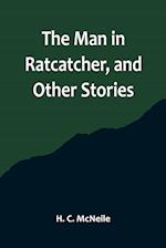 The Man in Ratcatcher, and Other Stories 