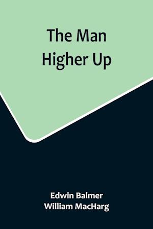 The Man Higher Up