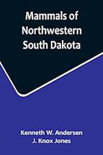 Mammals of Northwestern South Dakota 