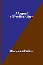 A Legend of Reading Abbey 
