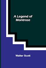 A Legend of Montrose 