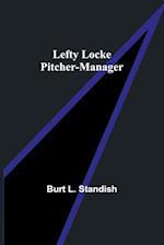 Lefty Locke Pitcher-Manager 