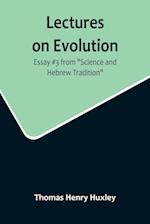 Lectures on Evolution; Essay #3 from "Science and Hebrew Tradition" 