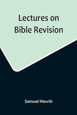 Lectures on Bible Revision 