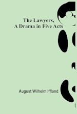 The Lawyers, A Drama in Five Acts 