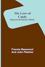 The Laws of Candy; Beaumont & Fletcher's Works 