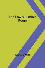 The Law's Lumber Room 