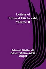 Letters of Edward FitzGerald, Volume II 