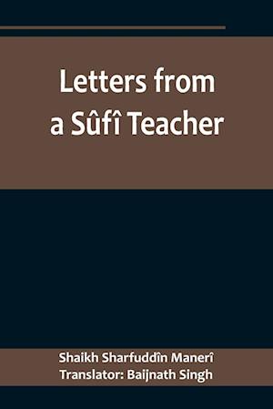 Letters from a Sûfî Teacher