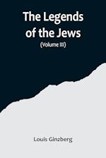 The Legends of the Jews( Volume III) 