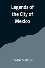 Legends of the City of Mexico 