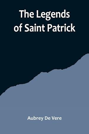 The Legends of Saint Patrick