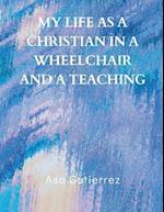 My life as a Christian in a wheelchair and a teaching 