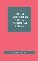 SRI SAI SANKEERTANAMALA SHIRIDI SAI LYRICS 1ST SERIES - 25 SONGS