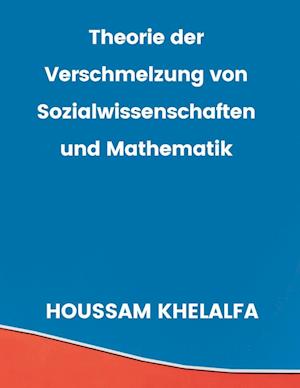 Theorie der Verschmelzung von Sozialwissenschaften und Mathematik