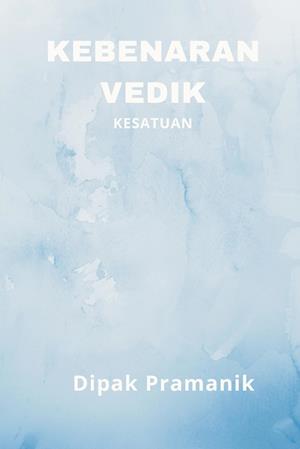 Kebenaran Vedik - Kesatuan