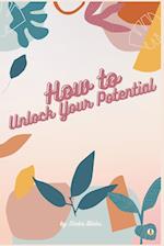 How to Unlock Your Potential 