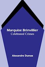 Marquise Brinvillier; Celebrated Crimes 