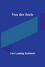 Von der Seele