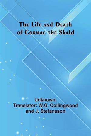 The Life and Death of Cormac the Skald