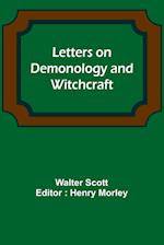 Letters on Demonology and Witchcraft 