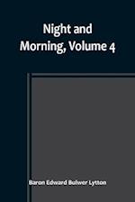 Night and Morning, Volume 4 