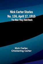 Nick Carter Stories No. 136, April 17, 1915