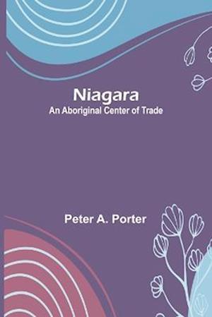 Niagara: An Aboriginal Center of Trade