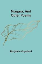 Niagara, and Other Poems 