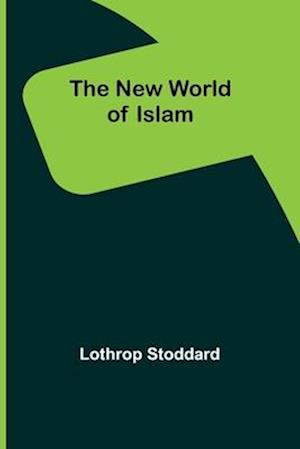 The New World of Islam