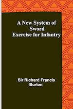 A New System of Sword Exercise for Infantry 