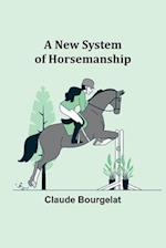 A New System of Horsemanship 