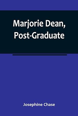 Marjorie Dean, Post-Graduate