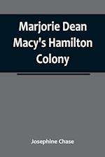 Marjorie Dean Macy's Hamilton Colony 