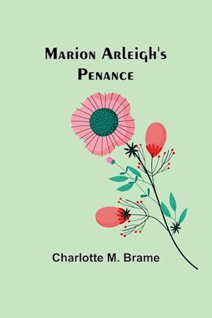 Marion Arleigh's Penance