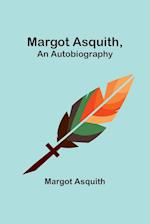 Margot Asquith, an Autobiography 