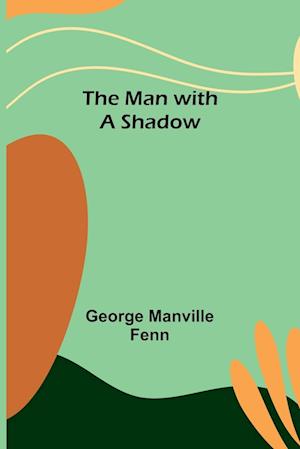 The Man with a Shadow