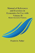 Manual of References and Exercises in Economics for Use with Volume II. Modern Economic Problems 