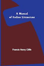A Manual of Italian Literature 