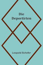 Die Deportirten