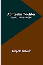 Achtzehn Töchter